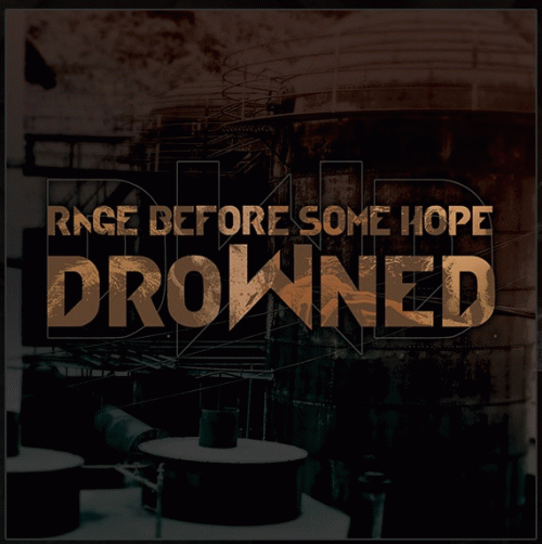 Drowned (BRA-1) : Rage Before Some Hope